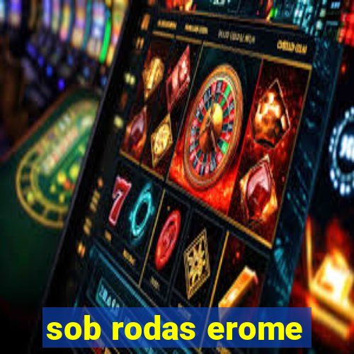 sob rodas erome